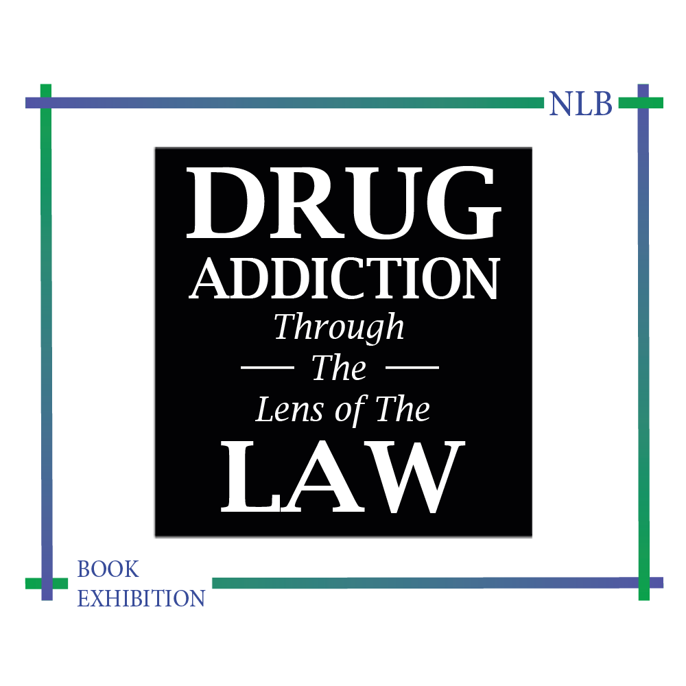 Drug Addiction Through the Lens of the Law